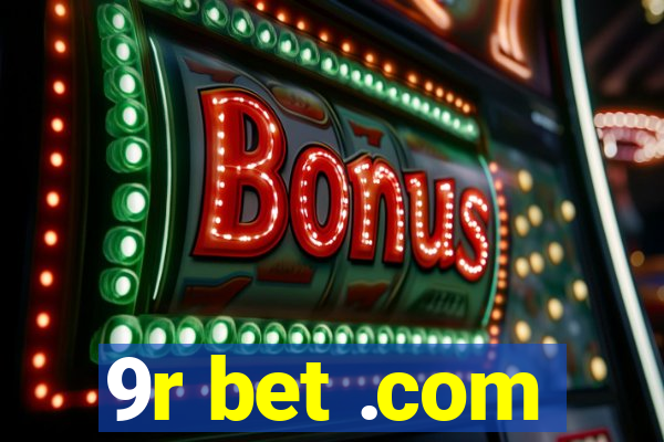 9r bet .com